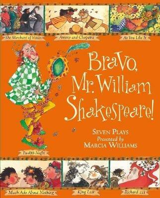 Bravo, Mr. William Shakespeare! - Marcia Williams - cover