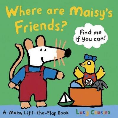 Where Are Maisy's Friends? - Lucy Cousins - cover