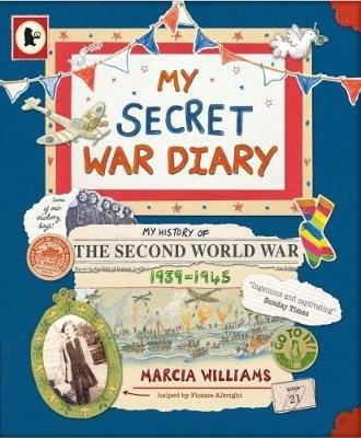 My Secret War Diary, by Flossie Albright - Marcia Williams - cover