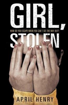 Girl, Stolen - April Henry - cover