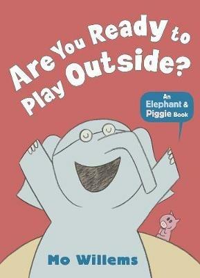 Are You Ready to Play Outside? - Mo Willems - cover