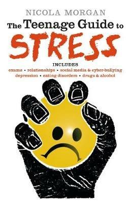 The Teenage Guide to Stress - Nicola Morgan - cover
