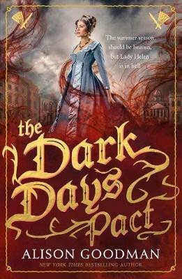 The Dark Days Pact: A Lady Helen Novel - Alison Goodman - cover