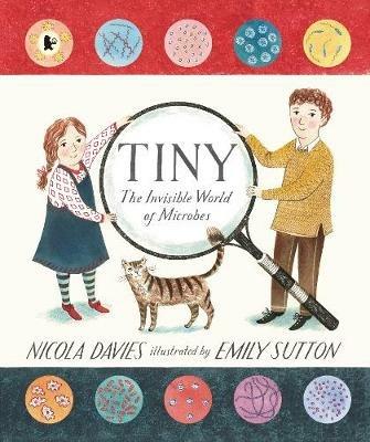 Tiny: The Invisible World of Microbes - Nicola Davies - cover