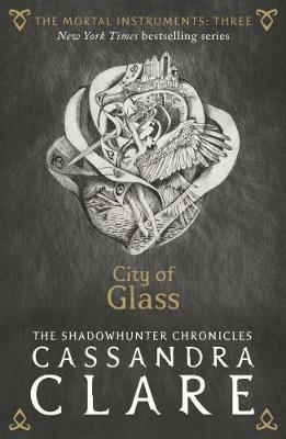 The Mortal Instruments 3: City of Glass - Cassandra Clare - cover