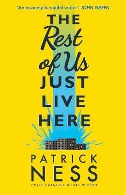 The Rest of Us Just Live Here - Patrick Ness - cover