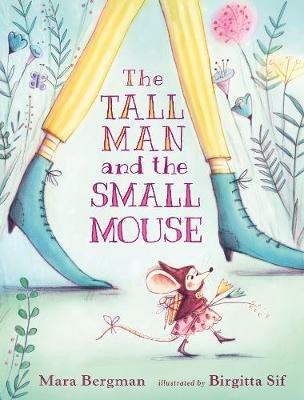 The Tall Man and the Small Mouse - Mara Bergman - cover