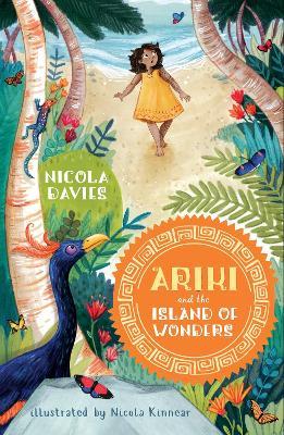 Ariki and the Island of Wonders: A joyful magical adventure story celebrating the natural world from an internationally celebrated nature writer and zoologist - Nicola Davies - cover