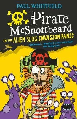 Pirate McSnottbeard in the Alien Slug Invasion Panic - Paul Whitfield - cover