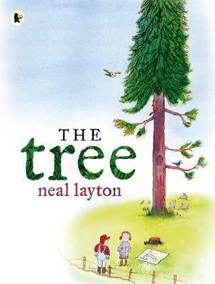 The Tree: An Environmental Fable - Neal Layton - cover
