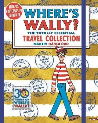 Where's Wally? The Totally Essential Travel Collection - Martin Handford - cover