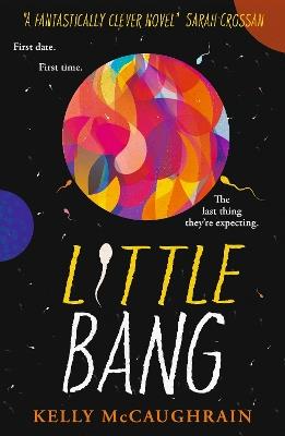 Little Bang: Shortlisted for the Carnegie Medal for writing 2025 - Kelly McCaughrain - cover