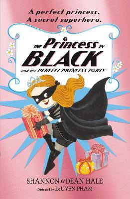 The Princess in Black and the Perfect Princess Party - Shannon Hale,Dean Hale - cover