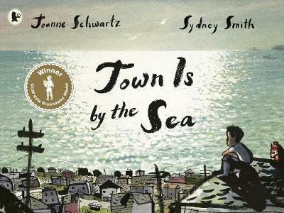 Town Is by the Sea - Joanne Schwartz - cover