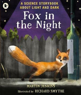 Fox in the Night: A Science Storybook About Light and Dark - Martin Jenkins - cover
