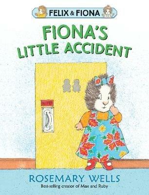 Fiona's Little Accident - Rosemary Wells - cover