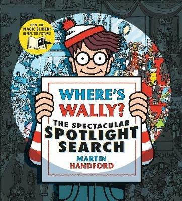 Where's Wally? The Spectacular Spotlight Search - Martin Handford - cover