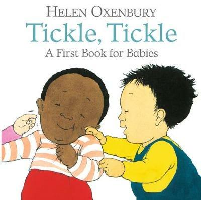 Tickle, Tickle: A First Book for Babies - Helen Oxenbury - cover