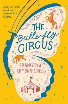 The Butterfly Circus - Francesca Armour-Chelu - cover