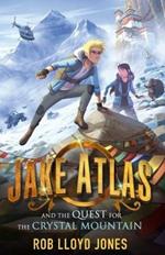 Jake Atlas and the Quest for the Crystal Mountain