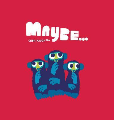 Maybe... - Chris Haughton - cover