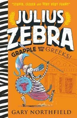 Julius Zebra: Grapple with the Greeks! - Gary Northfield - cover