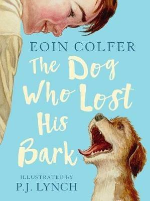 The Dog Who Lost His Bark - Eoin Colfer - cover