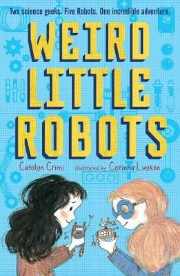 Weird Little Robots - Carolyn Crimi - cover