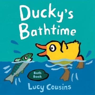 Ducky's Bathtime - Lucy Cousins - cover
