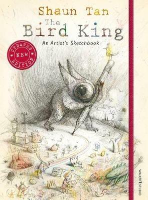 The Bird King: An Artist's Sketchbook - Shaun Tan - cover