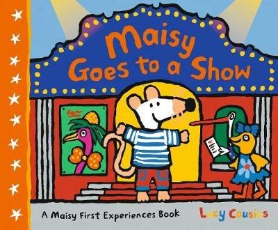 Maisy Goes to a Show - Lucy Cousins - cover