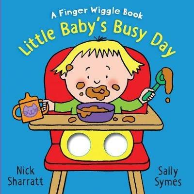 Little Baby's Busy Day: A Finger Wiggle Book - Sally Symes - cover