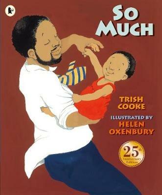 So Much: An award-winning picture book that is a tender, joyful celebration of modern multicultural family life - Trish Cooke - cover