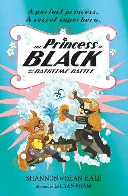 The Princess in Black and the Bathtime Battle - Shannon Hale,Dean Hale - cover