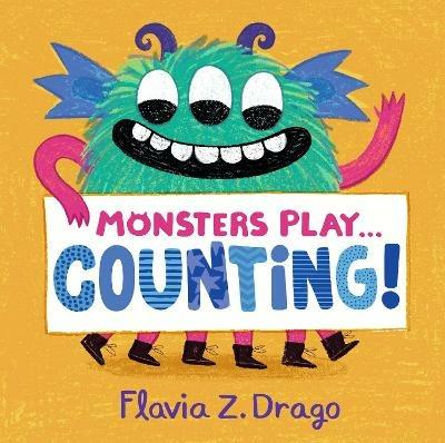 Monsters Play... Counting! - Flavia Z. Drago - cover