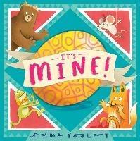 It's Mine! - Emma Yarlett - cover
