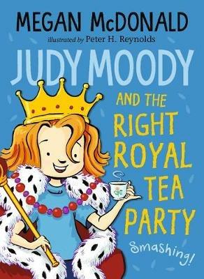 Judy Moody and the Right Royal Tea Party - Megan McDonald - cover