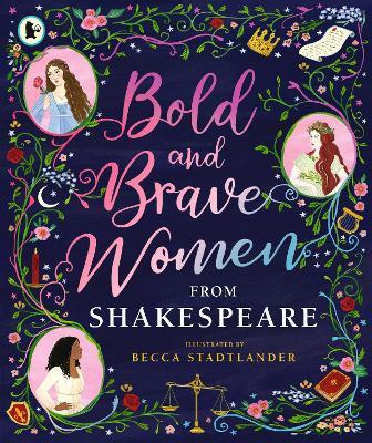 Bold and Brave Women from Shakespeare - The Shakespeare Birthplace Trust - cover