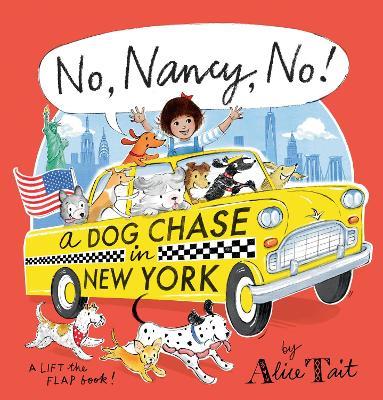 No, Nancy, No! A Dog Chase in New York - Alice Tait - cover