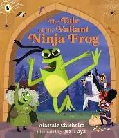 The Tale of the Valiant Ninja Frog - Alastair Chisholm - cover
