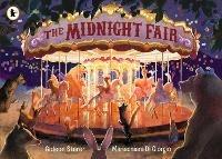 The Midnight Fair: A spectacular award-winning wordless picture book about the secret life of animals – brimming with details to spot, perfect for children ages 3 to 7 - Gideon Sterer - cover
