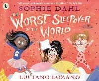 The Worst Sleepover in the World - Sophie Dahl - cover