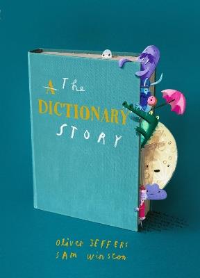 The Dictionary Story: Brand new picture book from Oliver Jeffers and Sam Winston - Sam Winston,Oliver Jeffers - cover