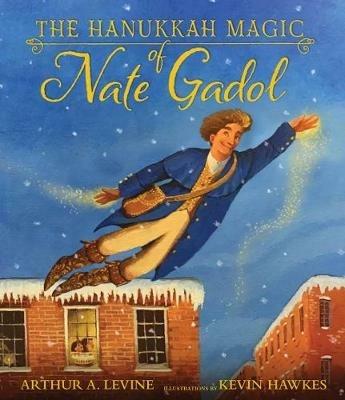 The Hanukkah Magic of Nate Gadol - Arthur A. Levine - cover
