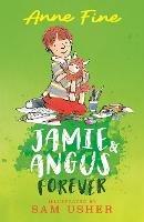 Jamie and Angus Forever - Anne Fine - cover