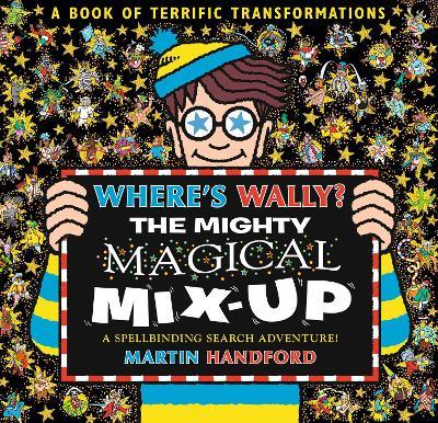 Where's Wally? The Mighty Magical Mix-Up - Martin Handford - cover