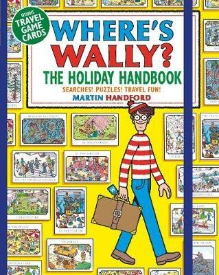 Where's Wally? The Holiday Handbook: Searches! Puzzles! Travel Fun! - Martin Handford - cover