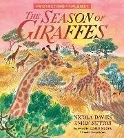 Protecting the Planet: The Season of Giraffes - Nicola Davies - cover