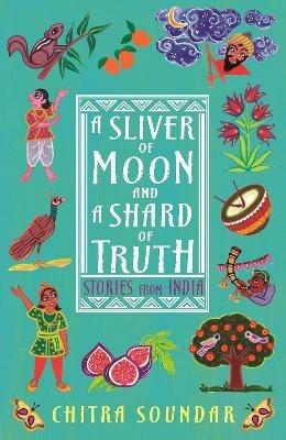 A Sliver of Moon and a Shard of Truth - Chitra Soundar - cover