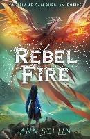 Rebel Fire - Ann Sei Lin - cover